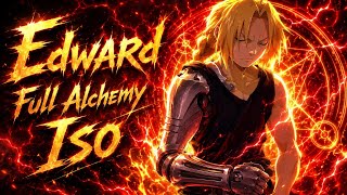 Edward Full Alchemy Iso by calliso mugen