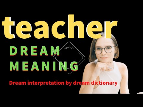 Видео: Мөрөөдлийн тайлбар, багш: нойрны утга учир, шинж чанар, мөрөөдлийн хамгийн бүрэн тайлбар