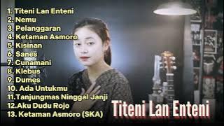 FULL ALBUM TITENI LAN ENTENI - EIKA SAFITRI VIRAL 2023
