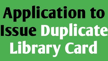 Application for Duplicate Library Card | Application Letter to Issue a Duplicate Library Card