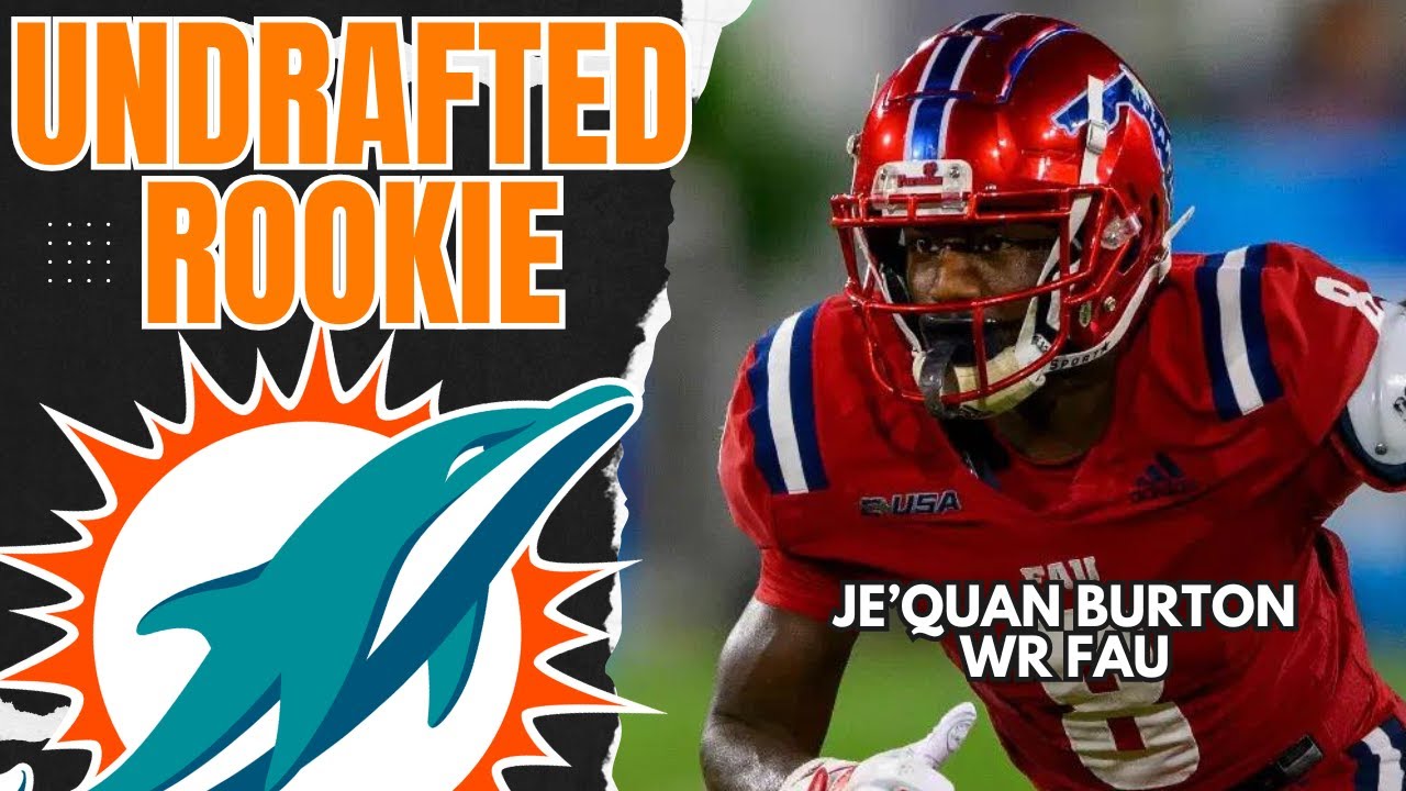 THE MIAMI DOLPHINS SIGN UDFA WIDE RECEIVER JE'QUAN BURTON FROM FAU - YouTube