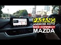 DO IT YOURSELF (DIY) | Instal Android Auto di MZD Connect Mazda (Eng Sub)