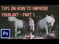 Tips on how to improve your art - PART 1