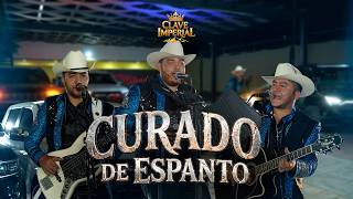 Curado de Espantos - Clave Imperial (EN VIVO 2026)