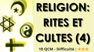Rites et Cultes (4) - 10 QCM - Difficulté : ⭐⭐⭐