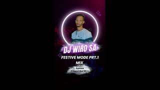 DJ Wiro Festive Mode Prt 1 Mix