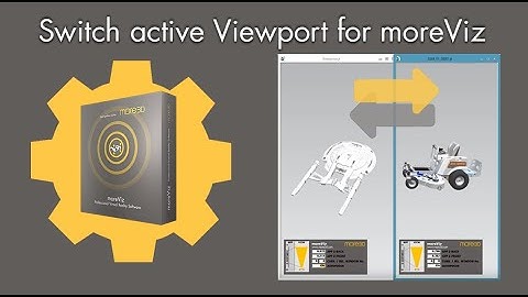 moreViz Tutorial: Switching between multiple 3D Viewports of Host apps for VR Bridging