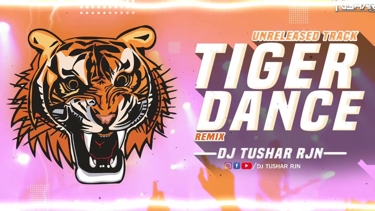 Tiger Dance 2020 Unreleased Track Remix Dj Tushar Rjn   Mp3 Out