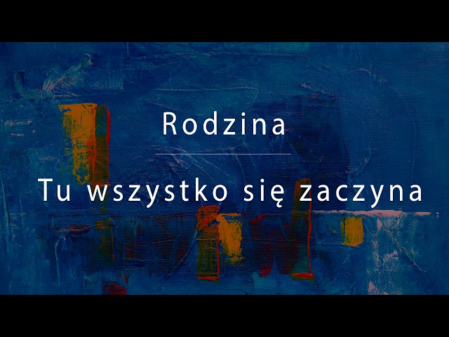 Michal Siczek - Rodzina tu wszystko sie zaczyna