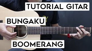 (Tutorial Gitar) BOOMERANG - Bungaku | Lengkap Dan Mudah