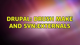 Drupal: Drush make and svn:externals
