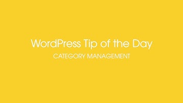 WordPress Tip of the Day - Category Management