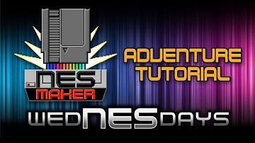wedNESday: NESmaker Adventure Game Tutorial