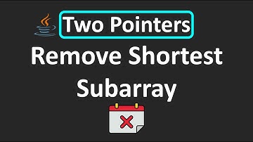 LeetCode - 1574. Shortest Subarray to be Removed to Make Array Sorted | Two Pointers | Java