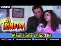 Main Tujhe Chhod Ke (Trinetra)