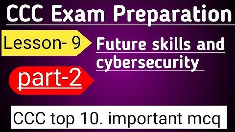 CCC ll Lesson -9 ( future skills and cybersecurity) ll Top 10. Best Question & Ans ll #hivescholar