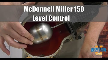 McDonnell Miller 150 | Different Types of Level Controls - Weekly Boiler Tips
