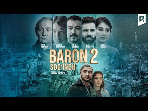 Baron 2 (Sog'inch) (o'zbek film) | Барон 2 (Согинч) (узбекфильм)