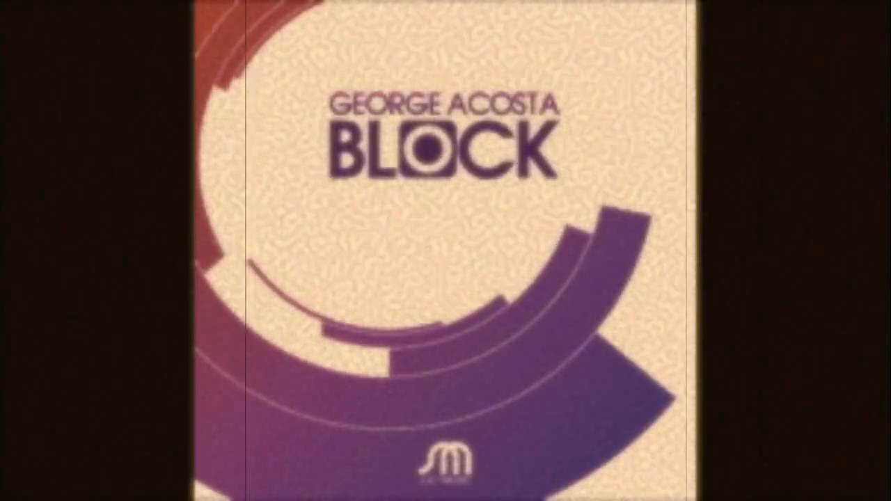 George Acosta - BLOCK