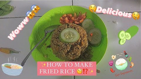 How to make Fried Rice (Procedure Text) Bahasa Inggris kelas 9