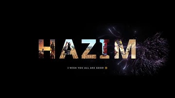 My first self made intro. | Hazim |.