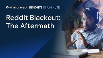 Reddit Blackout Aftermath: Here’s What the Data Shows — Insights in a Minute