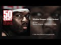 50 Cent - Window Shopper (Clean Version)