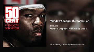 50 Cent - Window Shopper (Clean Version)