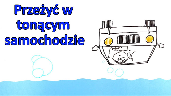 Jedyny sposób, żeby przeżyć w tonącym samochodzie