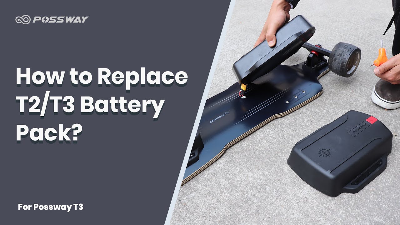 How to Replace Possway Electric Skateboard T2/T3 Battery Pack？ - YouTube - Replacement Battery For Electric Skateboards