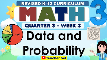 Math 3 Quarter 3 Week 3 Revised K-12 Data and Probability