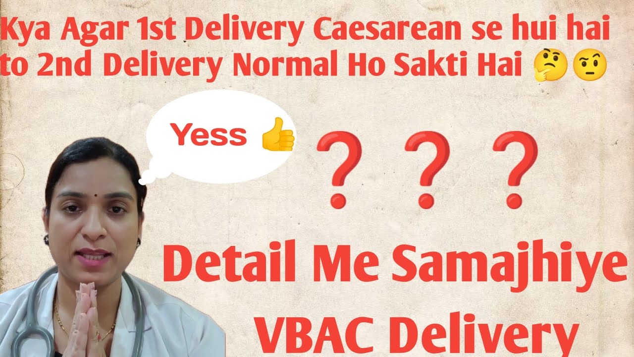 VBAC DELIVERY 1st Delivery Caesarean To 2nd Delivery Normal Ho Sakti vbac-delivery-1st-delivery-caesarean-to-2nd-delivery-normal-ho-sakti