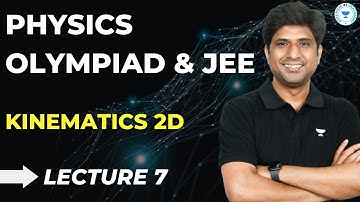 L-7 Kinematics 2D | Physics Olympiad & JEE | MB Sir | Kota Pulse by Unacademy
