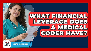 What Financial Leverage Does A Medical Coder Have? - Clinical Career Path
