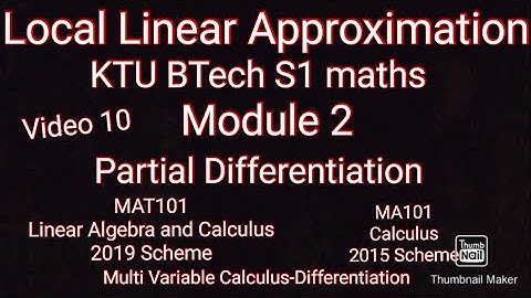 Local Linear Approximation/KTU S1 Maths /MAT101/MA101/Module 2/Partial Differentiation