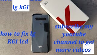 how to fix LG K61 LCD repair /LG K61 LCD replacement