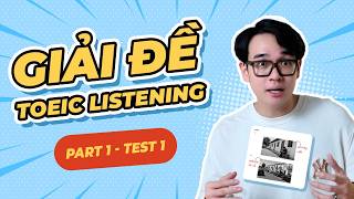 Giải đề thi TOEIC Listening 2026 - Part 1 - TEST 1