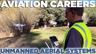 Aviation Careers: Unmanned Aerial Systems (UAS) Pilot
