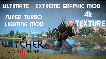 The Witcher 3 | ULTIMATE ➤ EXTREME ➤ SUPREME ➤ GRAPHIC MOD ➤ 4K TEXTURES