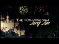 The 10th Kingdom | We will be remembered