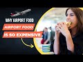 Why Airport food in More Expensive? #shorts #ytshorts