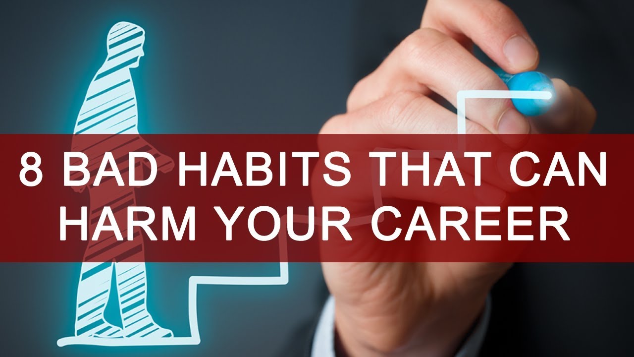 8 Bad Habits That Can Harm Your Career