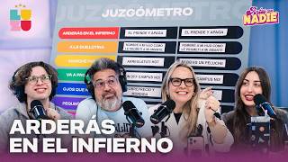 #ANTESQUENADIE | Y LO MANDAMOS AL INFIERNO NOMÁ: UN JUZGÓMETRO PICANTE