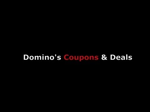 Dominos Coupons From Current Printable Deals & Offers to Discount Promo Coupon Codes For Pizza