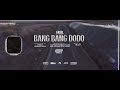 Fadel  bang bang dodo clip officiel