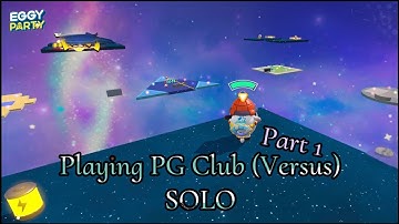 Eggy Party - Playing PG Club (Versus) SOLO {Part 1 Gameplay} (iOS)