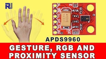 How to detect hand gesture APDS9960 Gesture, RGB and Proximity sensor for Arduino RJT70