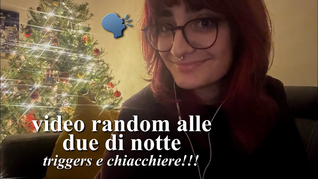 Triggers e chiacchiere alle due di notte | ASMR