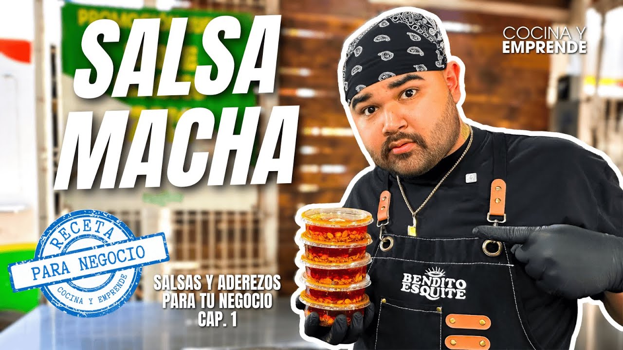 Receta de SALSA MACHA para vender - Salsas y aderezos para tu negocio Cap. #1 | Cocina y Emprende