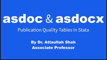 asdoc and asdocx for Publication Quality tables | Webminar